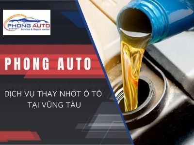 Dịch vụ thay nhớt ô tô tại Vũng Tàu